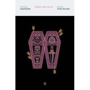 Romeo and Juliet - Penguin Classics Romeo and Juliet - Penguin Classics