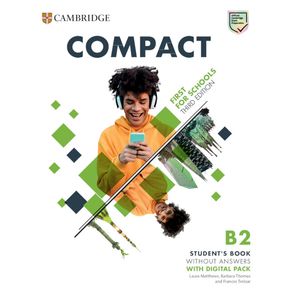 Compact First for Schools B2 First Student's Book Without Answers with Digital Pack - Cambridge University Press