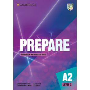 Prepare Level 2 Workbook with Digital Pack (Revised) - Cambridge University Press Prepare Level 2 Workbook with Digital Pack (Revised) - Cambridge University Press
