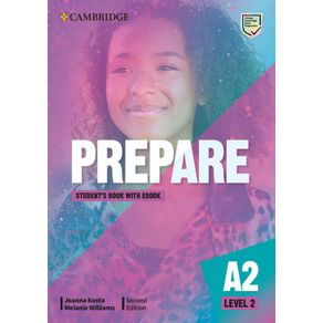 Prepare Level 2 Student's Book with eBook (Revised) - Cambridge University Press Prepare Level 2 Student's Book with eBook (Revised) - Cambridge University Press
