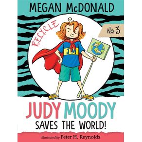 Judy Moody Saves the World!: (A Fun and Educational Chapter Book for Kids Ages 7-9 - Explore Environmental Awareness, Re