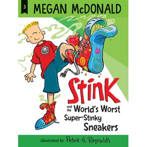 Stink and the World's Worst Super-Stinky Sneakers - Candlewick Press (MA) Stink and the World's Worst Super-Stinky Sneakers - Candlewick Press (MA)