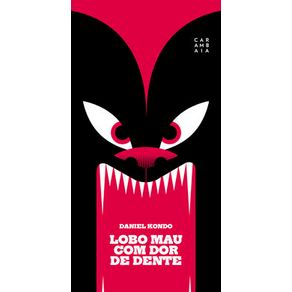 Lobo Mau com dor de dente - Carambaia Lobo Mau com dor de dente - Carambaia