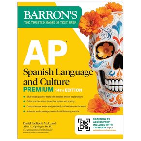 AP Spanish Language and Culture Premium, Fourteenth Edition: Prep Book with 5 Practice Tests + Comprehensive Review + On