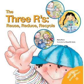 Three R'S: Reuse, Reduce, Recycle - Sourcebooks Explore Three R'S: Reuse, Reduce, Recycle - Sourcebooks Explore