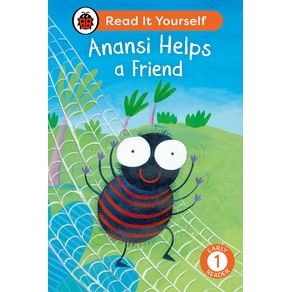 Anansi Helps a Friend: Read It Yourself - Level 1 Early Reader - Ladybird
