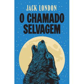 O chamado selvagem - Editora Arqueiro