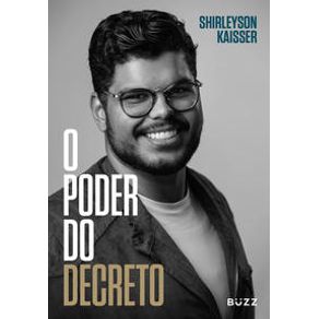 O poder do decreto - Buzz Editora