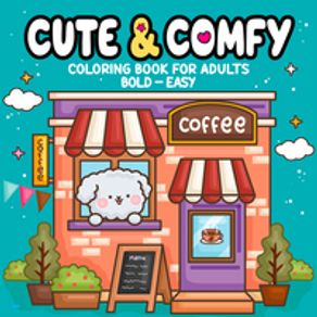 Cute & Comfy Coloring Book for Adults - Bold Easy - Livro de Colorir Adulto - Camelot Editora