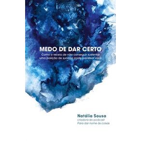 Medo de dar certo - Astral Cultural